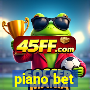 piano bet